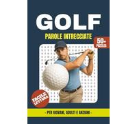 Golf Libro di Parole Intrecciate: Parole Intrecciate con Stampa Facile da Leggere su Golf, Mazze, Colpi, Campi, Tornei, Regole e Altro | Formato 15,24 ... Regalo per Vacanze, Festività e Tempo Libero