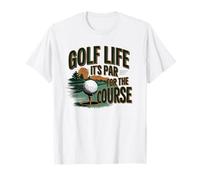 Golf Life It's Par For The Course Golf Design Camiseta