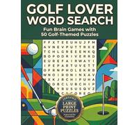 Golf Lover Word Search: Large Print Puzzles for Golf Enthusiasts: Fun Brain Games with 50 Golf-Themed Word Searches - Perfect Gift for Golfers, Country Club Members, and Golf Fans