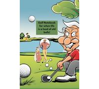 Golf Notebook - 6 x 9 Ruled Journal with Humorous Header: Lined Paper with Golf-Themed Watermark and Funny Phrase on Each Page