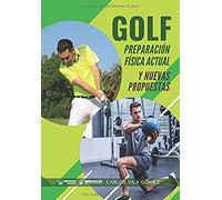 Golf: Preparación Física actual y nuevas propuestas