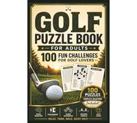 Golf Puzzle Book: 100 Fun Challenges for Adults and Golf Lovers with Word Searches, Crosswords, Word Scrambles, Missing Vowels, Jokes, and Solutions