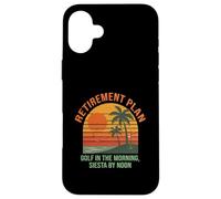 Golf Retirement Plan Funny Saying for Golfer Golfing Humor Carcasa para iPhone 16 Plus