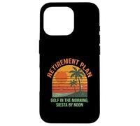 Golf Retirement Plan Funny Saying for Golfer Golfing Humor Carcasa para iPhone 16 Pro