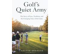 Golf’s Quiet Army: The Story of Fans, Tradition, and the Changing Voice of the Game