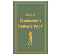 Golf Scorecard and Yardage Log Book - Ideal Gift for any golfer includes 65+ Scorecards and 2 Yardage trackers