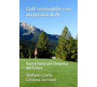 Golf sostenibile con un pizzico di AI: Nuove Rotte per l'Impresa del Futuro