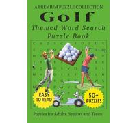 Golf - Themed Word Search Puzzle Book: 50+ Easy-to-Read Golf Related Puzzles - For Adults, Seniors, and Teens. (Games & Sports Word Search Puzzles)