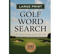 Golf Word Search: 100 Large Print Puzzles for Golf Lovers