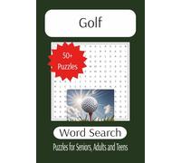 Golf Word Search: A Fairway to Relax: 50+ Puzzles for the Golf-Obsessed Mind. (The Ultimate Adult Word Search Library)