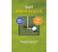 Golf Word Search: Discover the Joys of Golf, Techniques, Terms, and More with Over 50 Fun and Easy-to-Read Puzzles | 6x9 inches, 110 pages | Perfect for Relaxation, Leisure, and Golf Enthusiasts