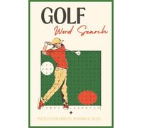 Golf Word Search: Easy-to-Read Puzzles About Hitting the Greens and Life on the Links!, 6x9 inches, 110 Pages, 50+ Puzzles, Excellent Gift Idea for Birthdays, Holidays, or Just Because!