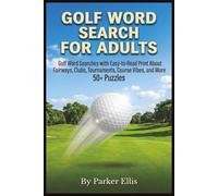 Golf Word Search for Adults: Golf Word Searches with Easy-to-Read Print About Fairways, Clubs, Tournaments, Course Vibes, and More | 6x9 inches, 115 ... Retirement, and Screen-Free Free Time