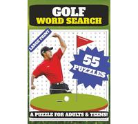 GOLF WORD SEARCH: Golf Word Search: Large Print Word Search Puzzle Book About Golf, Golf Equipment, Tours & More 6X9 110 PAGES
