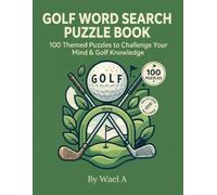 Golf Word Search Puzzle Book: 100 Golf-Themed Word Search Puzzles with Solutions for Adults, Seniors & Golf Fans - A Fun Activity & Gift Book