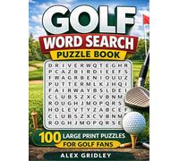 Golf Word Search Puzzle Book: 100 Large Print Puzzles for Golf Fans (The Golf Word Search Series)