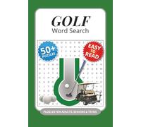 Golf Word Search Puzzle Book: 50+ Word Searches with Easy to Read Print about Golf, Golf Terms, Golf Tournaments and More I 6x9 inches, 110 pages I ... Father's Day or retirement presents