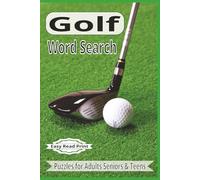 Golf Word Search Puzzle Book: A Fun & Relaxing Puzzle Book for Golf Lovers of All Ages - Enjoy Easy Read Print for Adults & Seniors with a Compact 6x9 Inch Portable Carry-Anywhere-Size