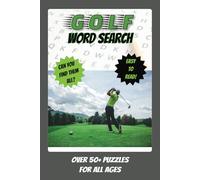 Golf Word Search Puzzle Book: Easy to Read Word Searches about all things Golf/Golfing Related | 6x9 inches, 110 pages | 50+ Puzzles ... Gift for ... Holidays, Birthdays, or other Special Events