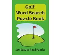 Golf Word Search Puzzle Book: Golf Themed Word Search Puzzle Book with easy to read puzzles. Fun & Relaxing Word Search Puzzle Book for Golf Lovers. ... Great gift for golf and sport fans.