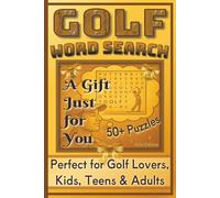 Golf Word Search Puzzle Book: Perfect Gift for Golfers of All Ages, Adults, Kids, or Yourself (The Gift Word Search Series)