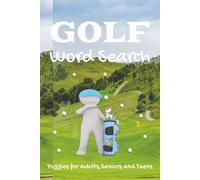 GOLF WORD SEARCH PUZZLE BOOK: Word Searchers with Easy to Read Print about Golf, Clubs, Putting and more |6*9 inches,110 pages| 50+ Puzzles..... Gift for Vacations,Holidays and Relaxation