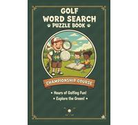 Golf Word Search Puzzle Book: Word Searches with Easy to Read Print about Courses, Clubs, Equipment and More | 6x9 inches, 110 pages | 50+ Puzzles … Gift for Vacations, Holidays and Free Times
