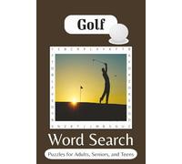 Golf Word Search Puzzle Book: Word Searches with Easy to Read Print about Golf, Courses, Attire and more / 6x9 inches / 110 Pages / 50+ puzzles. Great Gift for Vacations, Holiday’s and Free Time.