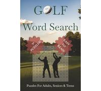 Golf Word Search Puzzle Book: Word Searches With Easy To Read Print About Golf, Golf Courses, Golf Equipment, And More | 6x9 Inches, 100 Pages | 50 ... Gift for Holidays, Vacations, and Tee Times