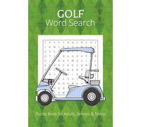 Golf Word Search Puzzle Book: Word Searches with Easy to Read Print About Golf, Golf Courses, Golf Terms and More | 6x9 Inches, 110 Pages | 50+ ... for Fun, Vacations, Holidays and Free Time