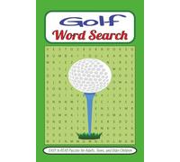 Golf Word Search Puzzle Book: Word Searches with Easy to Read Print about Golf, Golf Legends, Famous Golf Courses and More | 6x9 inches, 110 pages | ... Gift for Holidays, Vacations and Free Times