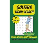 Golf Word Search Puzzle Book: Word Searches with Easy to Read Print about Golf, Golf Masters, Tours and More│6x9 inches, 110 pages│50+ Puzzels ... Gift for Vacations, Holidays and Realaxing
