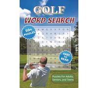 Golf Word Search Puzzle Book: Word Searches with Easy to Read Print about Golf, Golf Terms, Golf Equipment and More | 6x9 inches, 110 Pages | 50+ ... Gift for Vacations, Holidays and Free Times.
