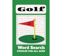 Golf Word Search Puzzle Book: Word Searches with Easy to Read Print about Golf, Golfing, Golf Courses and More / 6x9 inches, 110 pages / 50+ Puzzles