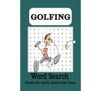 Golf Word Search Puzzle Book: Word Searches with Easy To Read Print about Golfing, Golf Clubs, Golf Balls and more | 6x9 inches, 110 pages | 50+ Puzzles...Gift for Vacations, Holidays and Free Times.