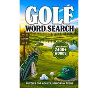 Golf Word Search Puzzles For Adults Large Print: 2400+ Words, Golfing Themed Word Find Puzzle Book For Seniors & Teens, Funny Golf Gifts For Men, Him, Dad, Husband And Golfers