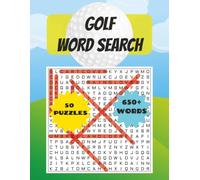Golf Word Search Puzzles: Word Searches With Easy To Read Print About Golf, Golfers, Golf Course and more on 8.5 X 11 Inches 50 Puzzles
