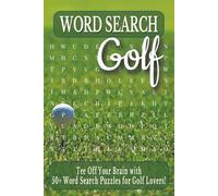 Golf Word Search: Tee Off Your Brain with 50+ Word Search Puzzles for Golf Lovers!