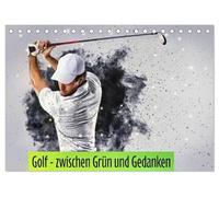 Golf - zwischen Grün und Gedanken (Tischkalender 2027 DIN A5 quer), CALVENDO Monatskalender: Golf ist die elegante Art, über sich selbst zu lachen
