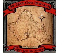 Golfcart Rebellion - Make Way for Progress