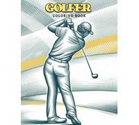 Golfer Coloring Book: Relaxing Designs for Adults & Teens - Perfect Gift for Golf Lovers
