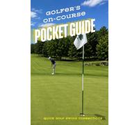 Golfer's On-Course Pocket Guide: The Golfer's Pocket Companion