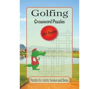 Golfing Crossword Puzzles: Crossword Puzzles with Easy to Read Print about Golfing, Golf Lingo, Golf History and More | 6 x 9 inches, 120 pages | 50+ ... Gift for Vacations, Holidays and Relaxation.