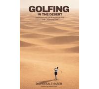 Golfing in the Desert: Geopolitics and Life in the Middle East One Course at a Time