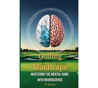 Golfing Mindscape: Mastering the Mental Game with Neuroscience