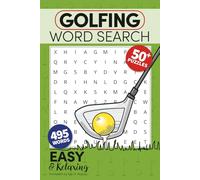 Golfing Word Search Puzzle Book: Word Searches with Easy to Read Print about Golf, Relaxation on the Green, Golf Terms, and More, and More ... 50+ ... and Free Time (Word Up! Puzzle Books)
