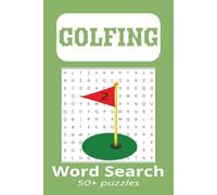 Golfing Word Search Puzzle Book: Word Searches with easy to read print about Golfing, Hobbies, and Sports [6x9 inches,110 pages] 50+ puzzles for fun, gifts, and free time.