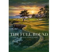 Golf's Iconic Holes: The Full Round: 40 Iconic Golf Courses to Color with Stories Behind Every Hole | Premium Adult Coloring Book for Golf Lovers