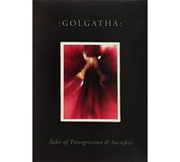 Golgatha - Tales Of Transgression And Sacrifice