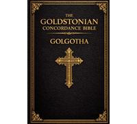 GOLGOTHA: Triune Law: The Cross, the Court, and the Covenant: 6 (The Testimony of Dr. Justin Goldston)
